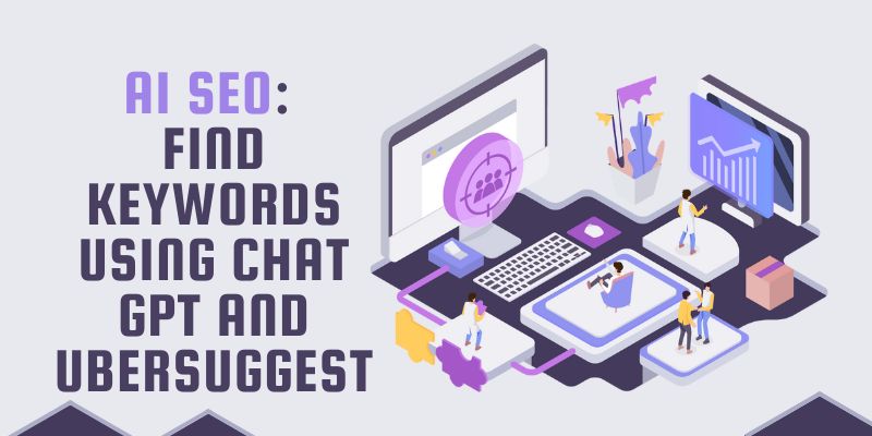 AI SEO: Find Keywords Using Chat GPT and Ubersuggest