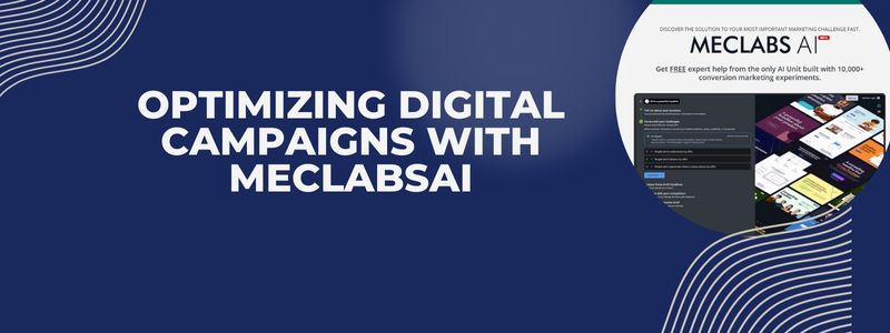 Optimizing Digital Campaigns with MeclabsAI