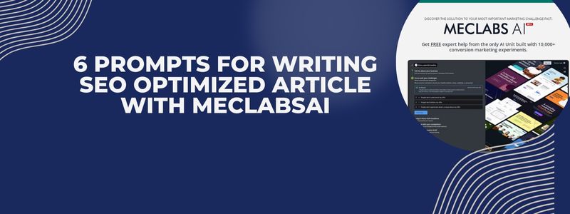 Blue banner featuring text "6 SEO Writing Prompts with MeclabsAI", accompanied by images of digital marketing tools and strategies in action.